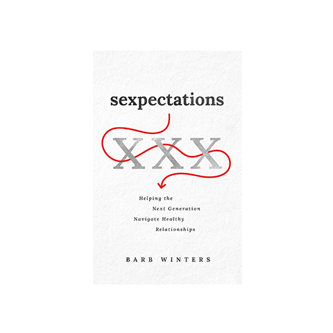 Sexpectations: Helping the Next Generation Navigate Healthy Relationships