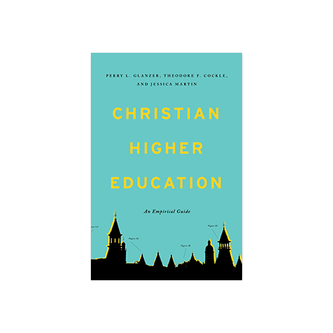 Christian Higher Education: An Empirical Guide