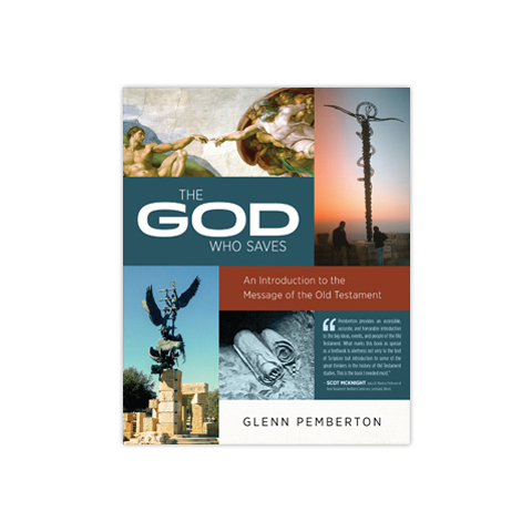 The God Who Saves: An Introduction to the Message of the Old Testament