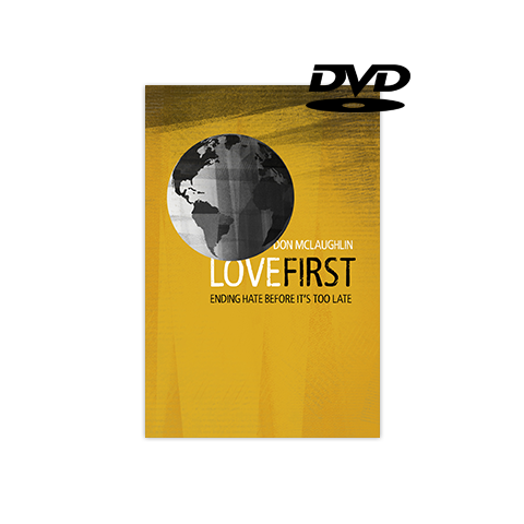 Love First: Ending Hate before It's Too Late - DVD | ACU Press