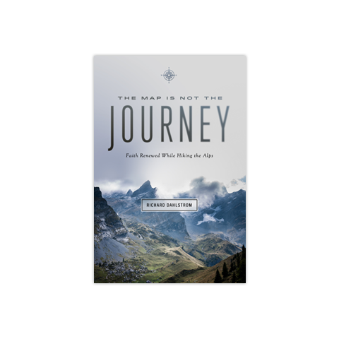 The Map is Not the Journey: Faith Renewed While Hiking the Alps