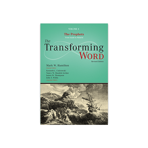 The Transforming Word Series Volume 3: The Prophets: From Isaiah to Malachi