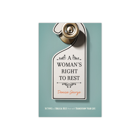 A Woman's Right to Rest: 14 Types of Biblical Rest That Can Transform Your Life