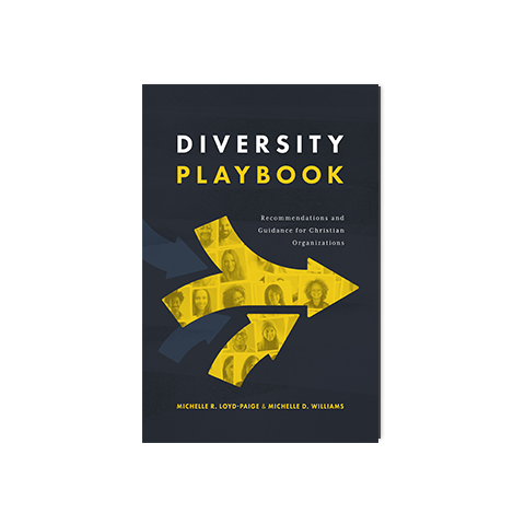 Diversity Playbook: Recommendations and Guidance for Christian Organizations