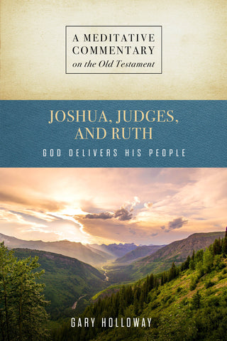 MC: Joshua, Judges, and Ruth: God Delivers His People