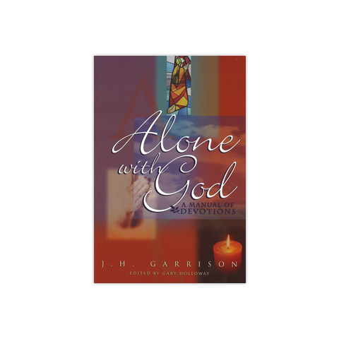 Alone with God: A Manual of Devotions