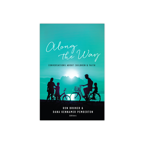 Along the Way: Conversations about Children and Faith