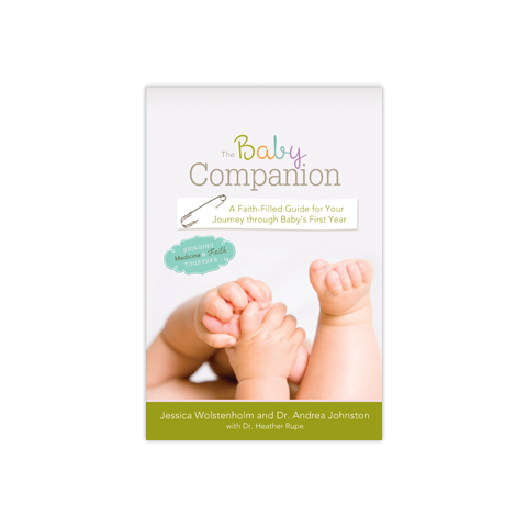 The Baby Companion: A Faith-Filled Guide for Your Journey through Baby's First Year