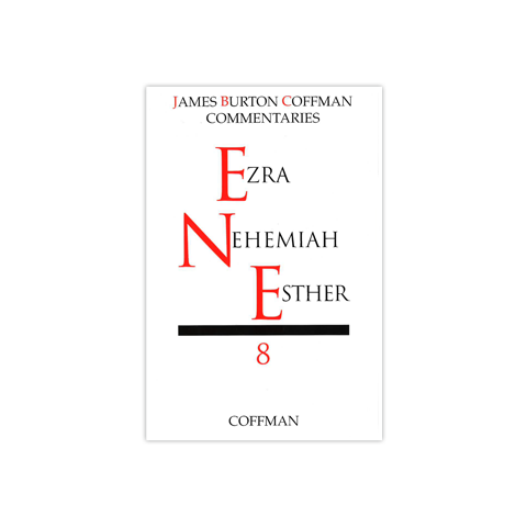 Coffman: Ezra, Nehemiah, Esther