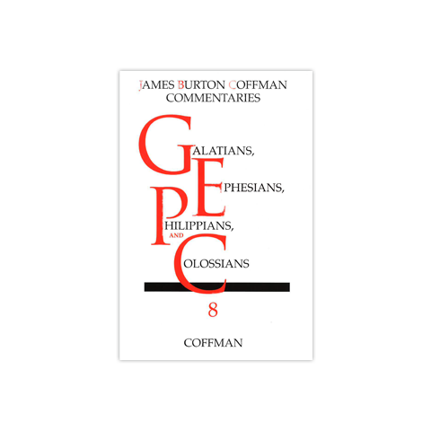 Coffman: Galatians, Ephesians, Philippians, and Colossians
