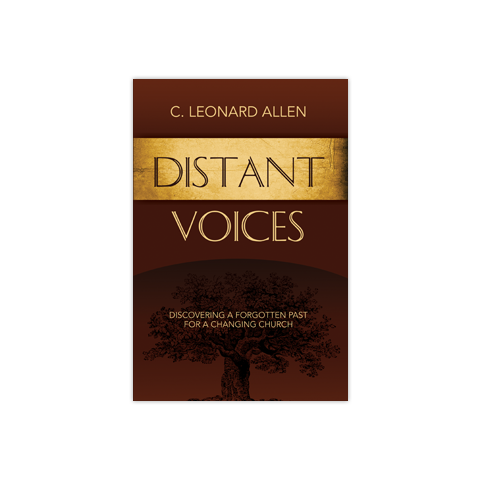 Distant Voices: Discovering a Forgotten Past for a Changing Church