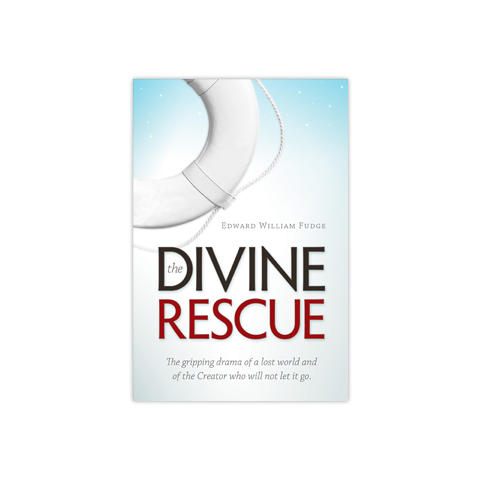 The Divine Rescue: The gripping drama of a lost world and of the creator who will not let it go