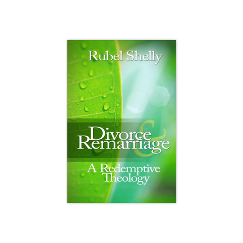 Divorce & Remarriage, 2nd Edition: A Redemptive Theology