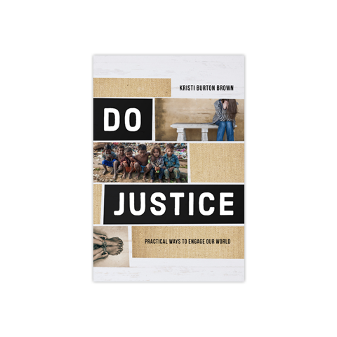 Do Justice: Practical Ways to Engage Our World
