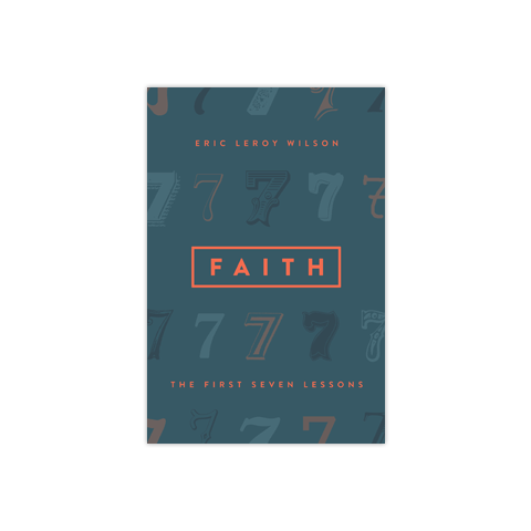 Faith: The First Seven Lessons