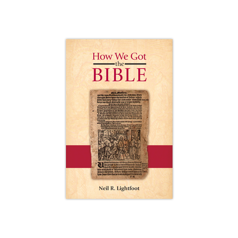 How We Got the Bible, 2nd Edition 