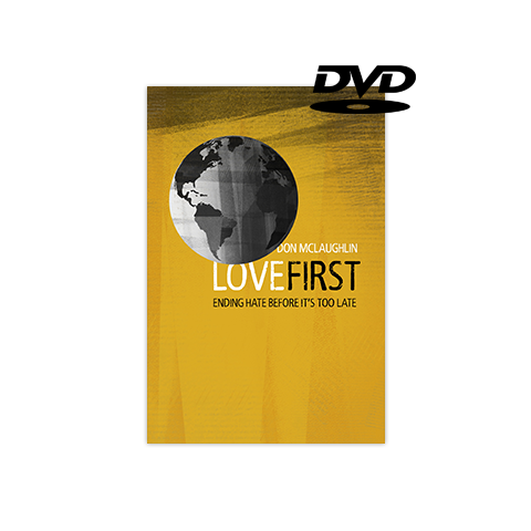 Love First: Ending Hate before It's Too Late - DVD