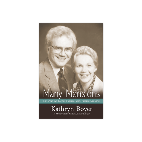 Many Mansions: Lessons of Faith, Family, and Public Service