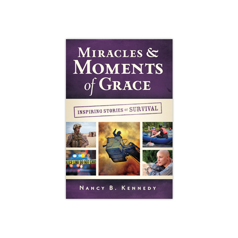 Miracles & Moments of Grace: Inspiring Stories of Survival