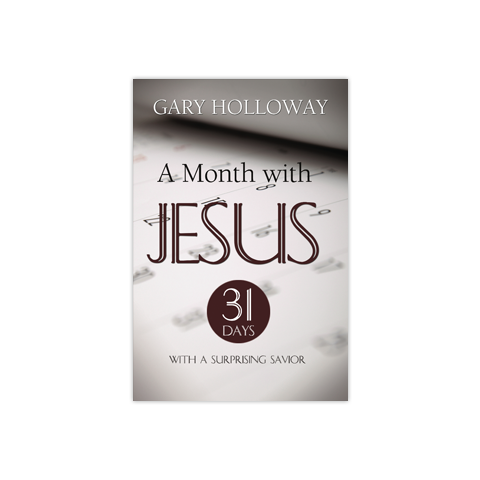 A Month with Jesus: 31 Days with a Surprising Savior