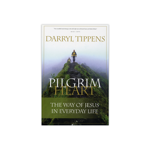 Pilgrim Heart: The Way of Jesus in Everyday Life