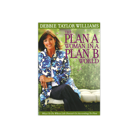 The Plan A Woman in a Plan B World: What to Do When Life Doesn't Go According to Plan