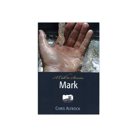 Streams of Mercy: Mark: A Call to Service