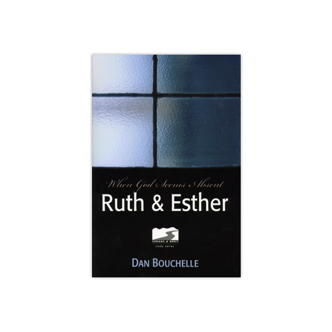 Streams of Mercy: Ruth & Esther: When God Seems Absent