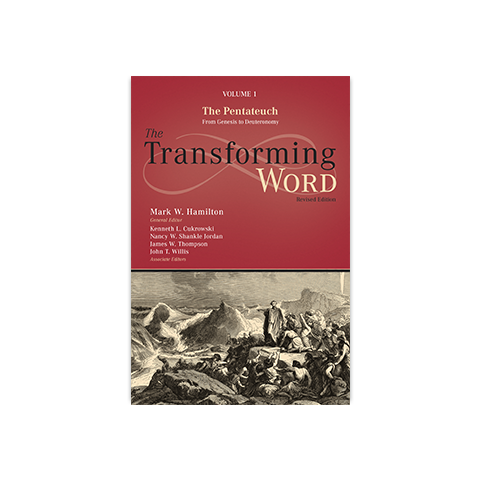 The Transforming Word Series Volume 1: The Pentateuch: From Genesis to Deuteronomy
