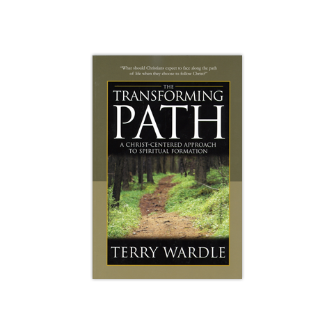 The Transforming Path: A Christ-Centered Approach to Spiritual Formation